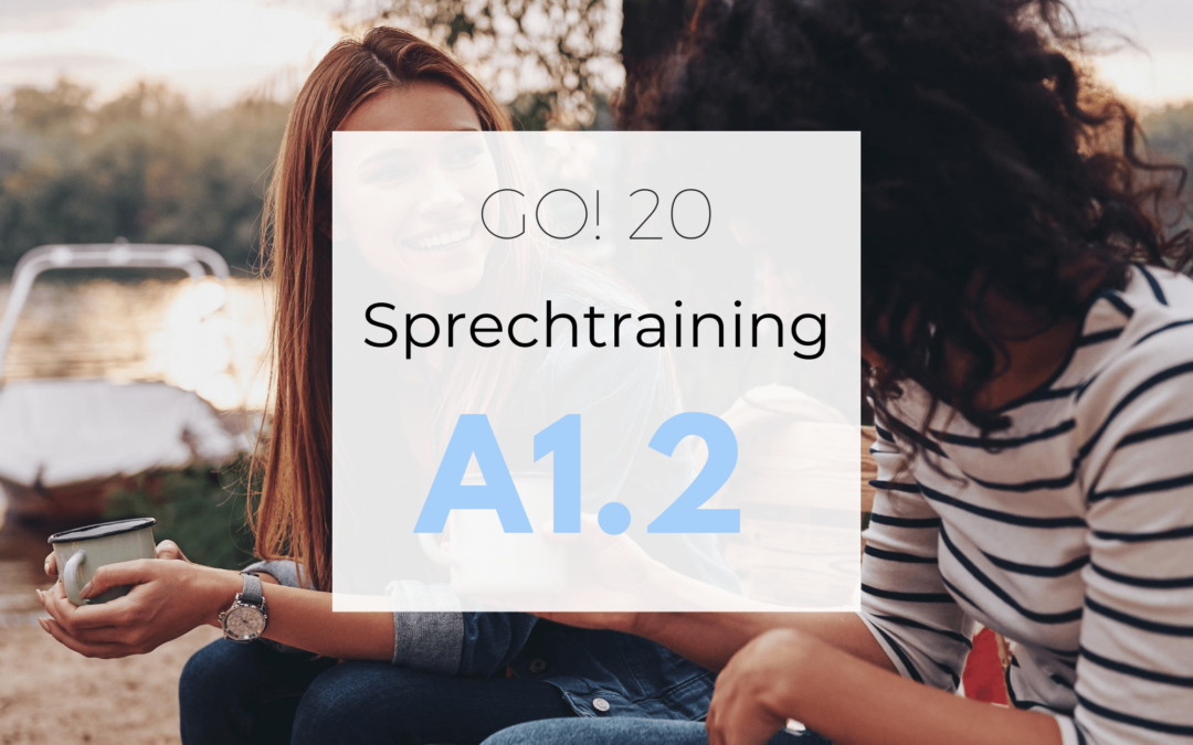 GO! 20 – 20 Tage Sprechtraining A1.2